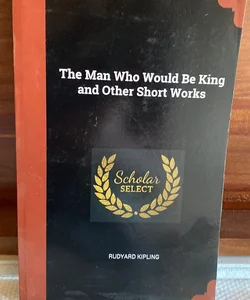 The Man Who Would Be King