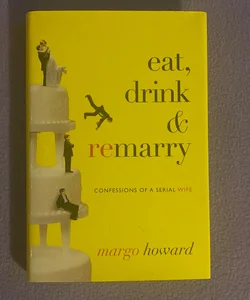 Eat, Drink and Remarry