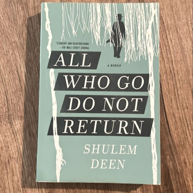 All Who Go Do Not Return