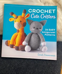 Crochet Cute Critters