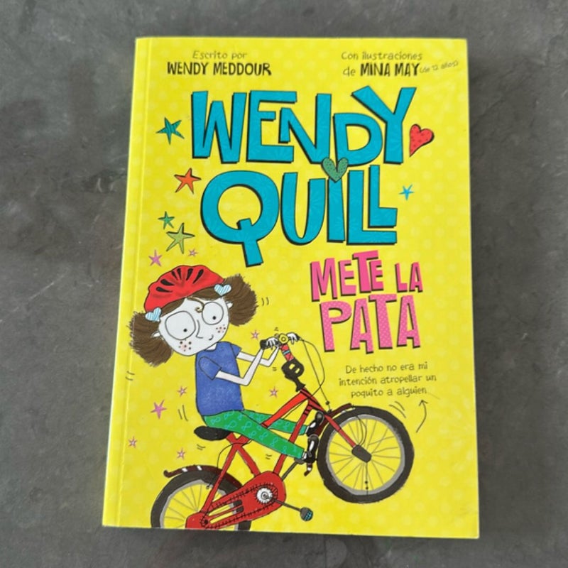 Wendy Quill Mete La Pata