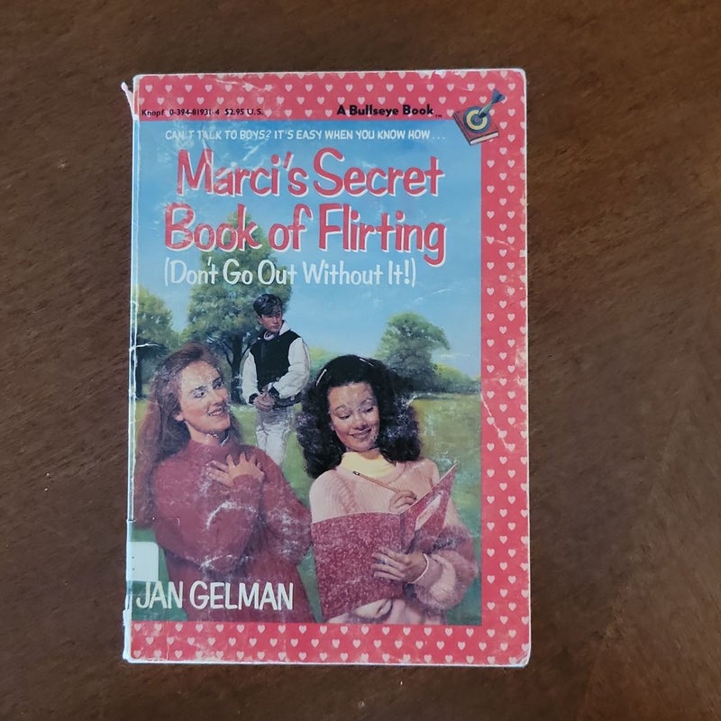 Marci's Secret Book of Flirting (Don't Go Out Without It)