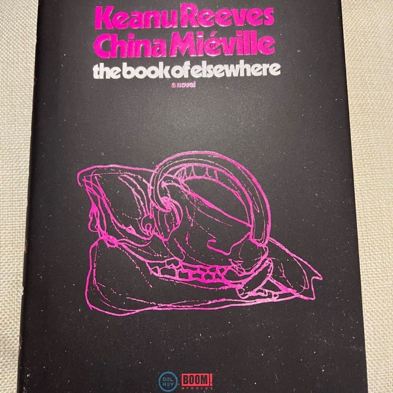 The Book of Elsewhere - Signed Keanu Reeves & China Mieville
