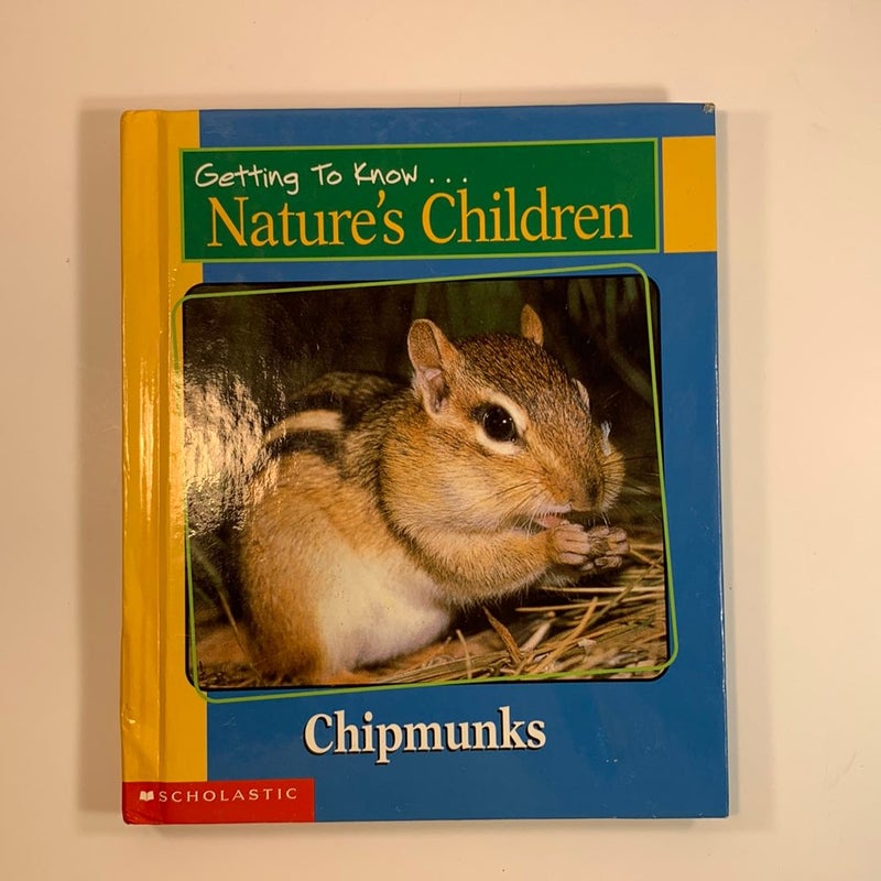 Getting To Know Nature’s Children ; Chipmunks