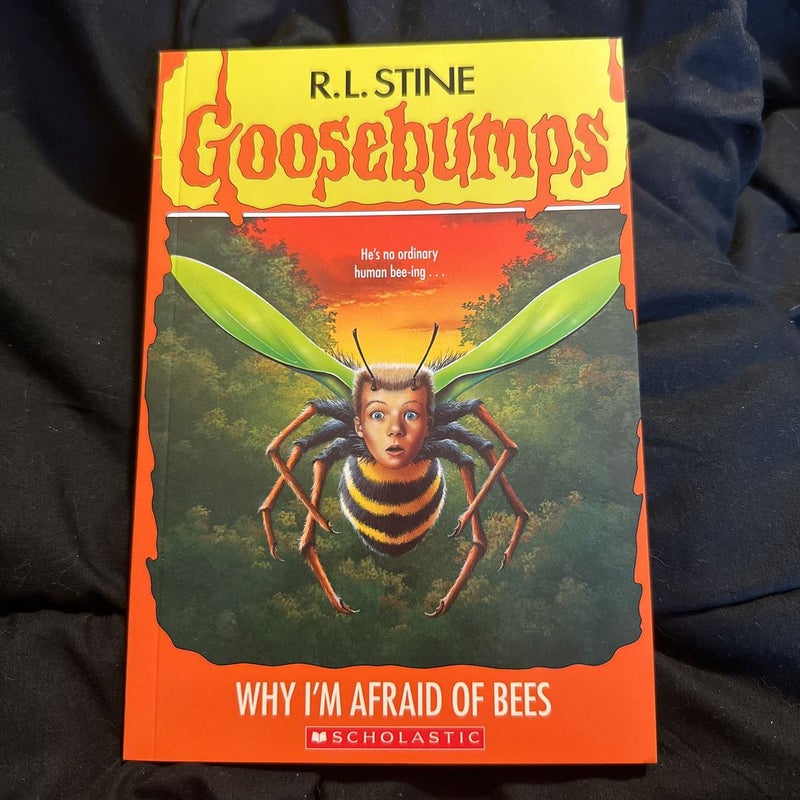 Why I'm Afraid of Bees (Goosebumps #17)