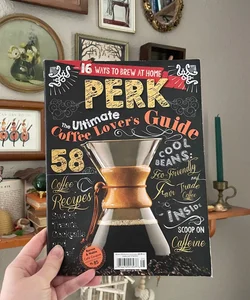 Perk: The Ultimate Coffee Lover’s Guide