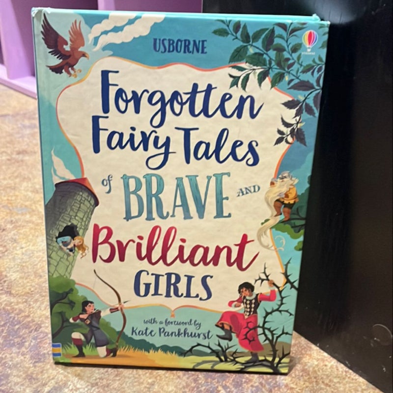 Forgotten Fairy Tales of Brave and Brilliant Girls