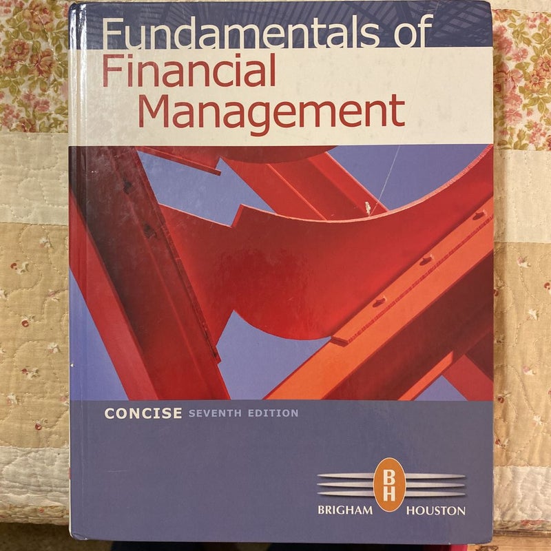 Fundamentals of Financial Management, Concise Edition (with Thomson ONE - Business School Edition)