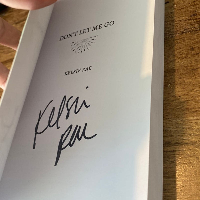 Don’t Let Me Go (SIGNED—INDIE EDITION)