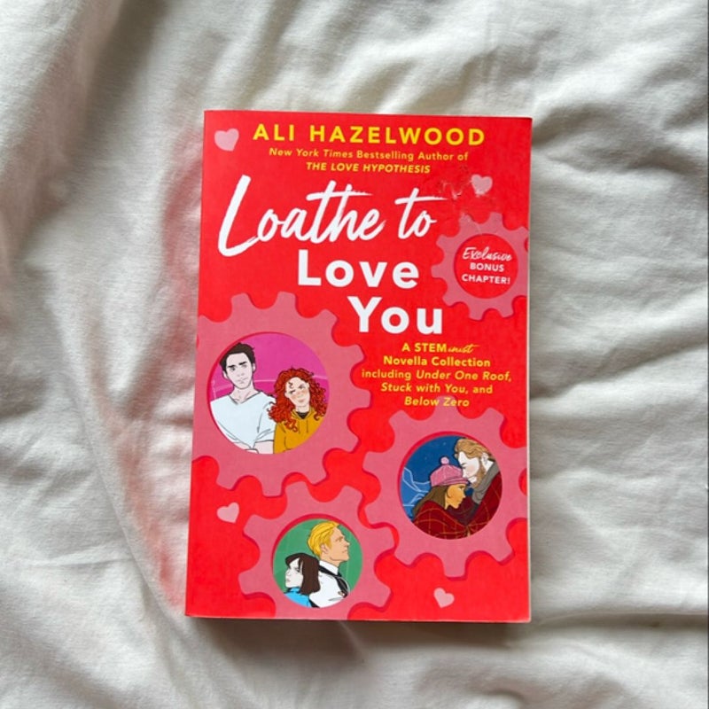 Loathe to Love You