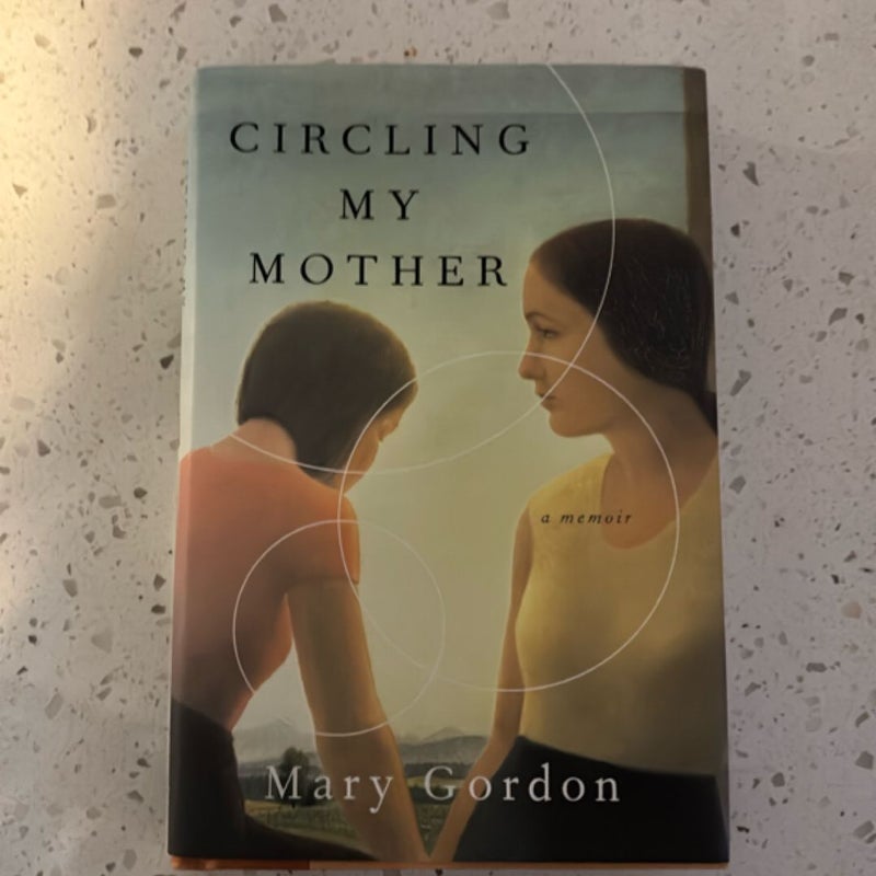 Circling My Mother