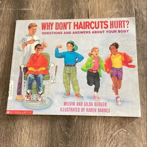 Why Don't Haircuts Hurt?