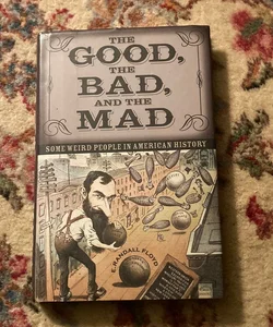 The Good, The Bad, and The Mad  