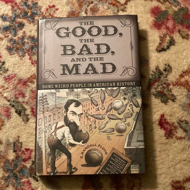 The Good, The Bad, and The Mad  