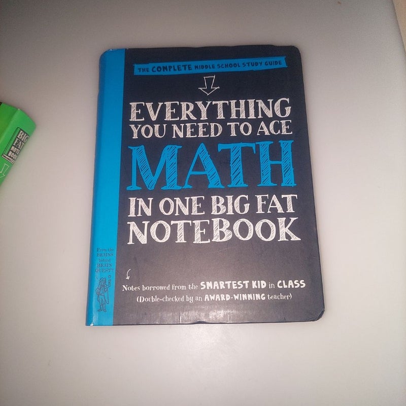 Everything You Need to Ace Math in One Big Fat Notebook