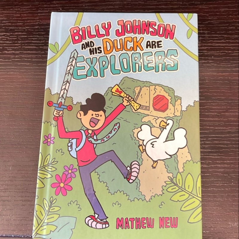 Billy Johnson and His Duck Are Explorers