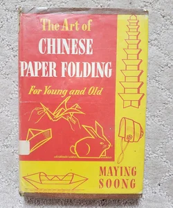 The Art of Chinese Paper Folding for Young and Old (1948)