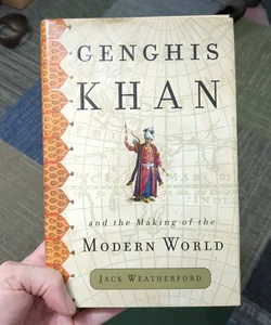 Genghis Khan and the Making of the Modern World