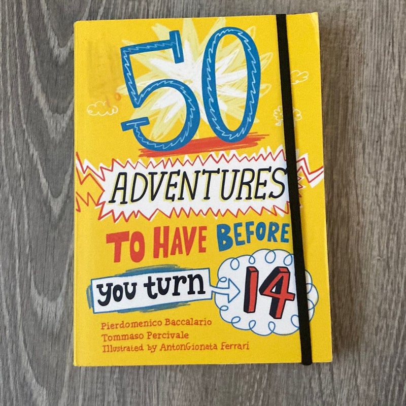 50 Adventures to Have Before You Turn 14