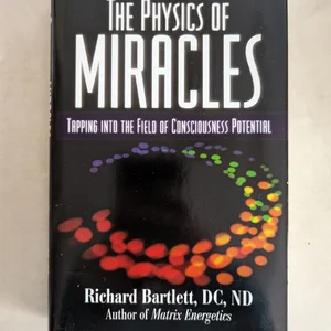 The Physics of Miracles