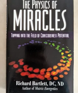 The Physics of Miracles