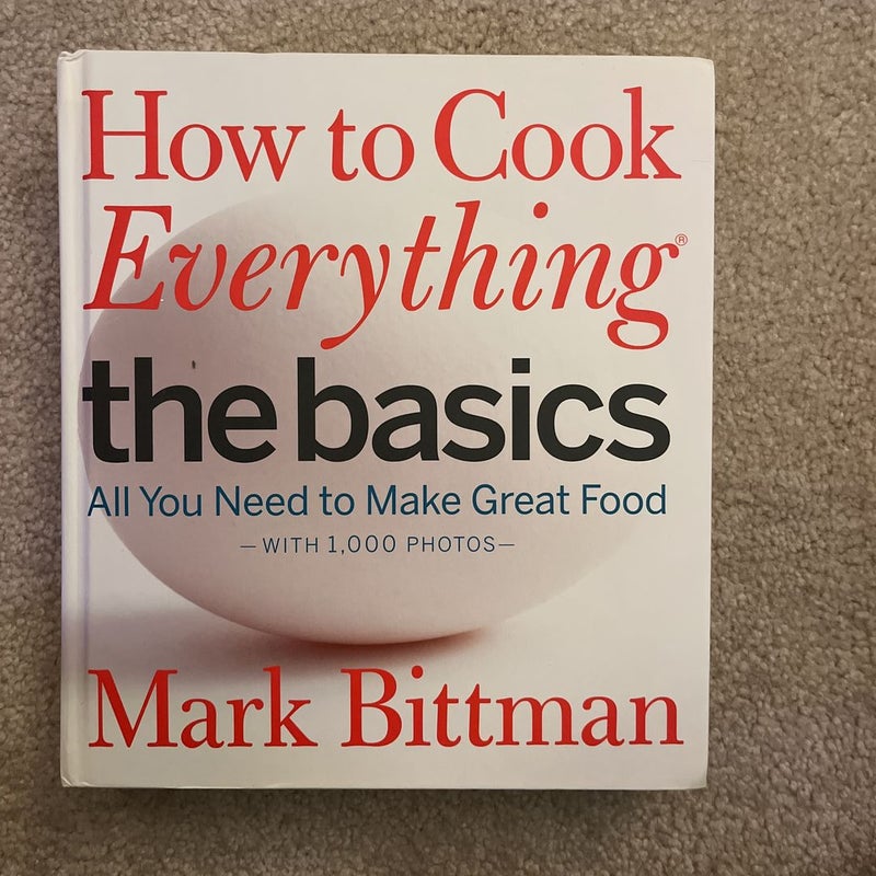 How to Cook Everything the Basics