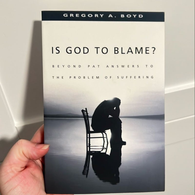 Is God to Blame?