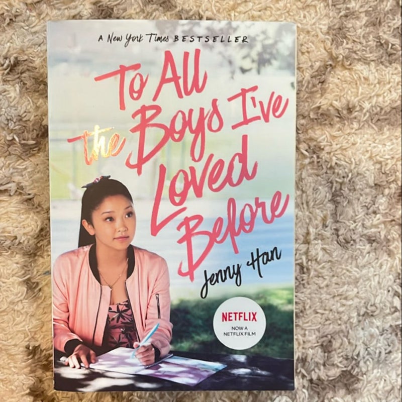 To All the Boys I've Loved Before