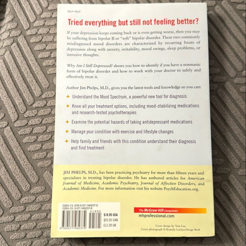 Why Am I Still Depressed? Recognizing and Managing the Ups and Downs of Bipolar II and Soft Bipolar Disorder