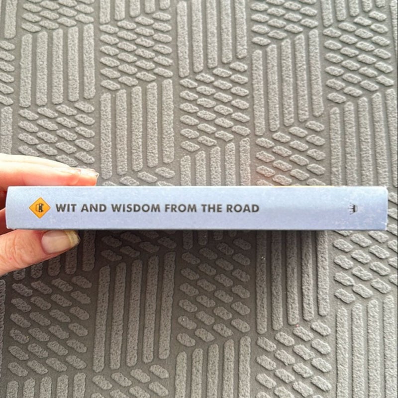 Wit and Wisdom from the Road