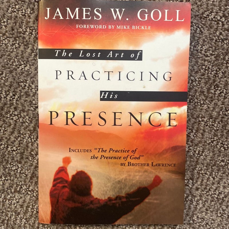 The Lost Art of Practicing His Presence