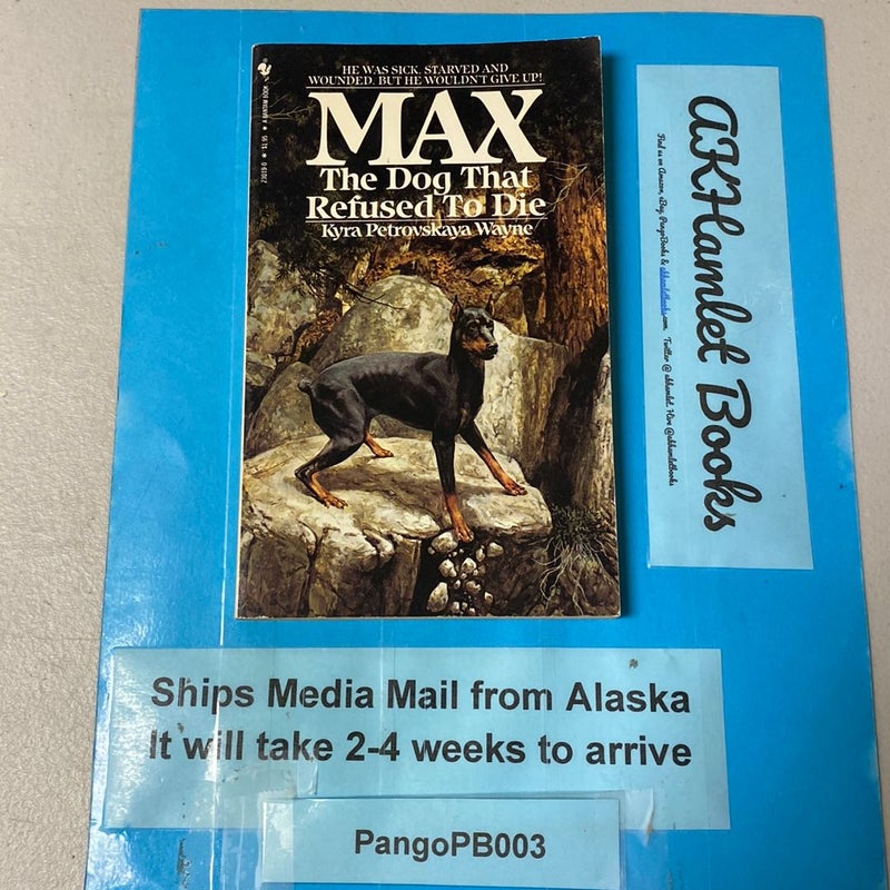 Max, the Dog That Refused to Die
