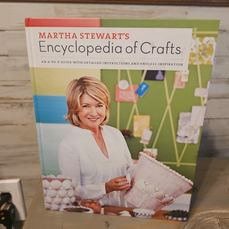 Martha Stewart's Encyclopedia of Crafts