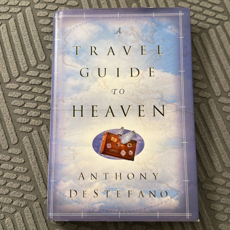 A Travel Guide to Heaven