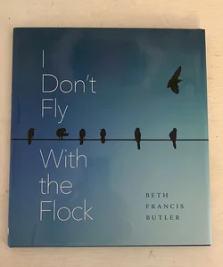 I don’t fly with the Flock