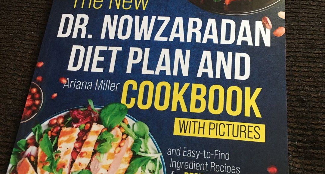 THE NEW DR. NOWZARADAN DIET PLAN AND COOKBOOK: Revolutionize Your