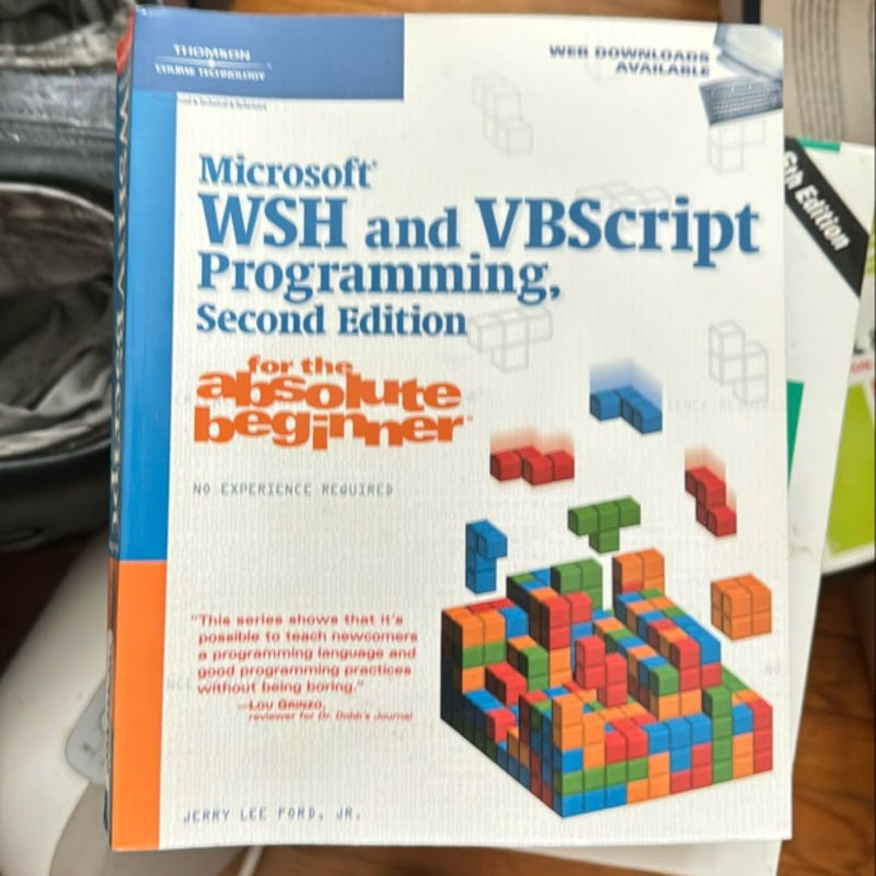 Microsoft WSH and VBscript Programming for the Absolute Beginner