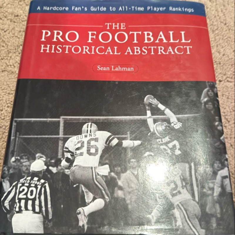 The Pro Football Historical Abstract