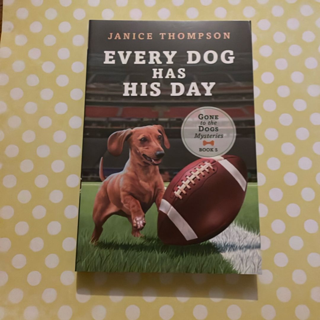 Every Dog Has His Day