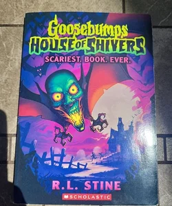 Scariest. Book. Ever. (Goosebumps House of Shivers #1)