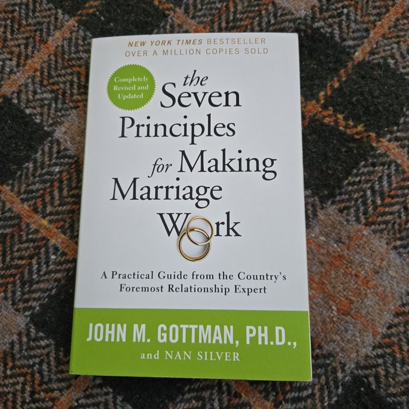 The Seven Principles for Making Marriage Work