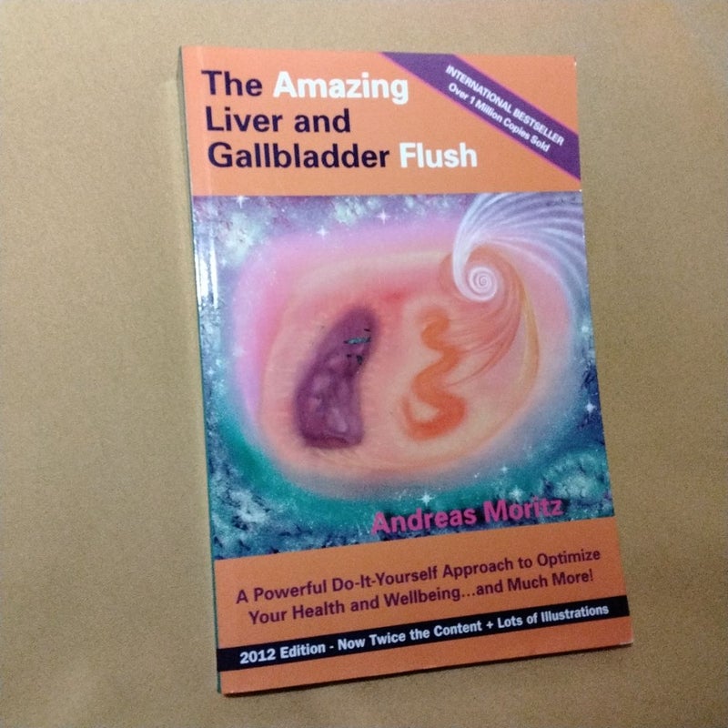 The Amazing Liver and Gallbladder Flush