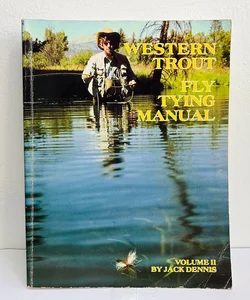 Western Trout Fly Tying Manual II