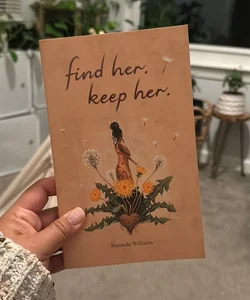 Find Her. Keep Her