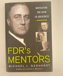 FDR’s Mentors