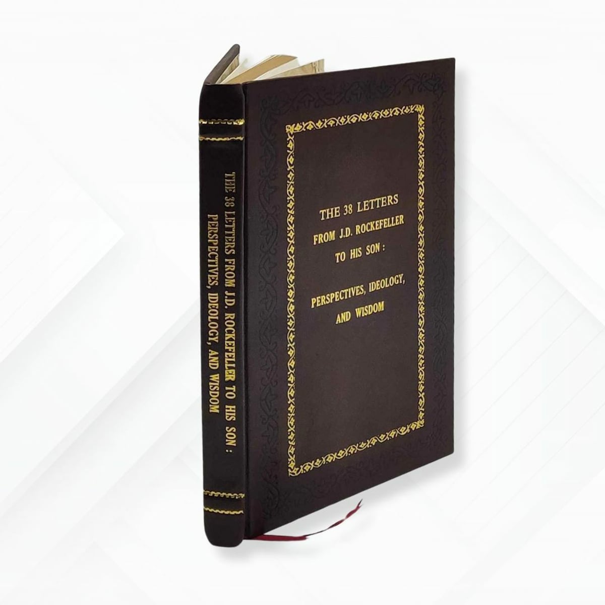 The 38 Letters From J.D. Rockefeller To His Son: Perspective by J.D ...