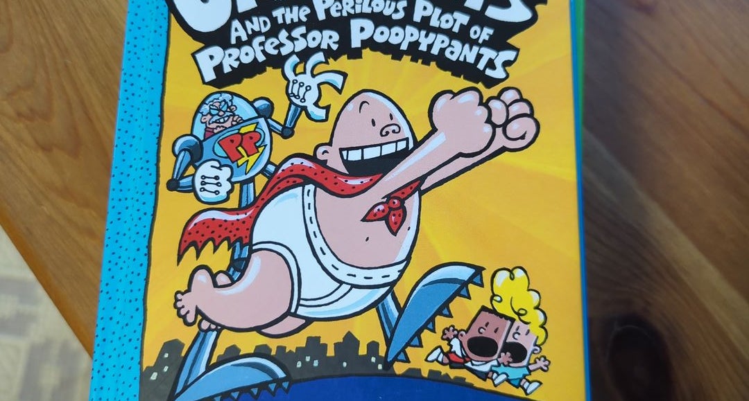 Captain Underpants And The Perilous Plot Of Professor Poopypants
