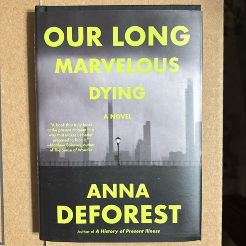 Our Long Marvelous Dying