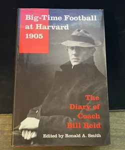 Big-Time Football at Harvard 1905