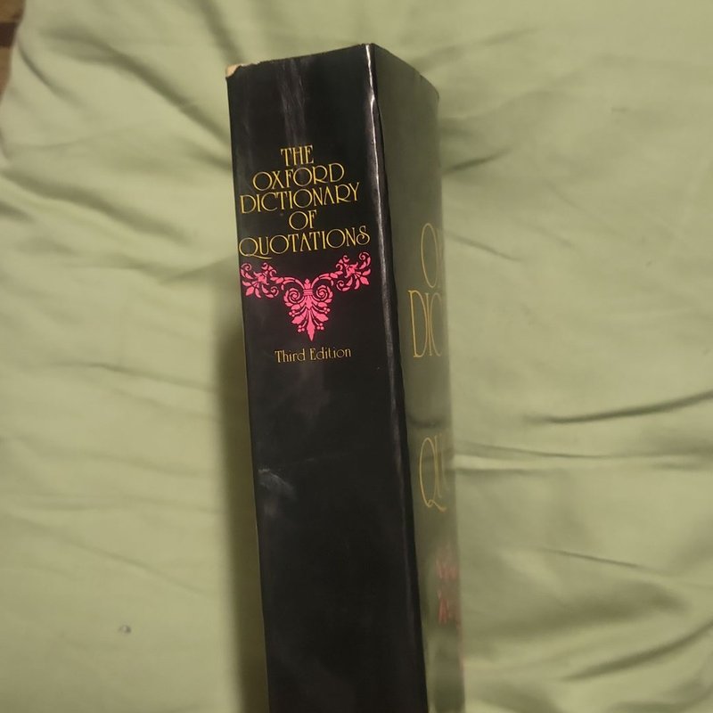The Oxford Dictionary of Quotations Third Edition by Oxford University